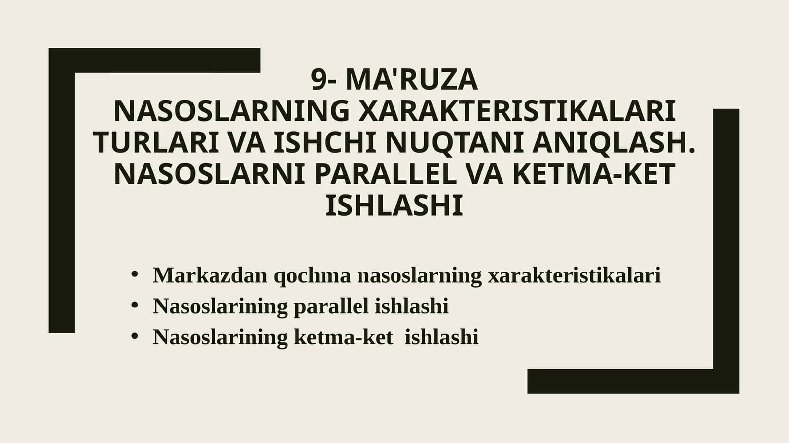 Ма'ruza Nasoslarning xarakteristikalari turlari va ishchi nuqtani aniqlash