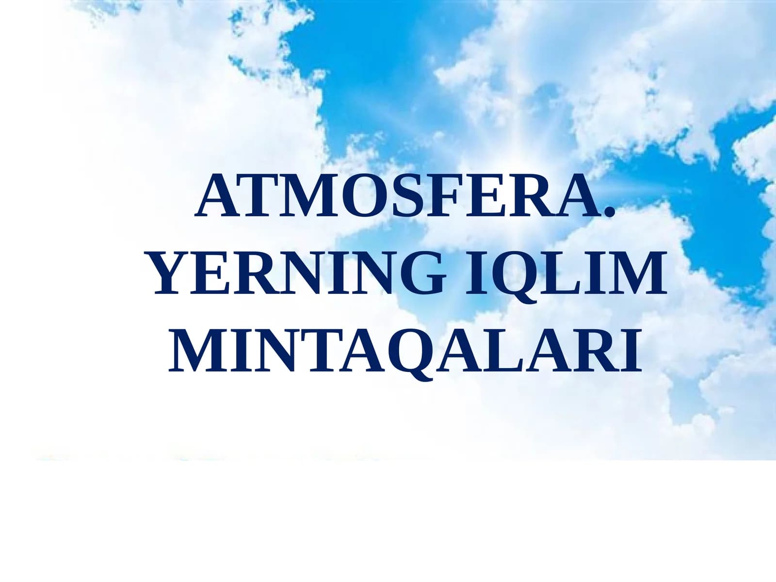 Atmosfera. Yerning iqlim mintaqalari