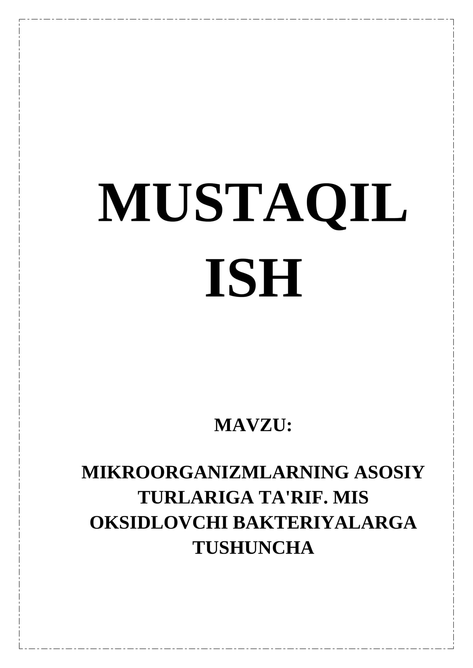 MIKROORGANIZMLARNING ASOSIY TURLARIGA TA'RIF. MIS OKSIDLOVCHI BAKTERIYA tushunchasi
