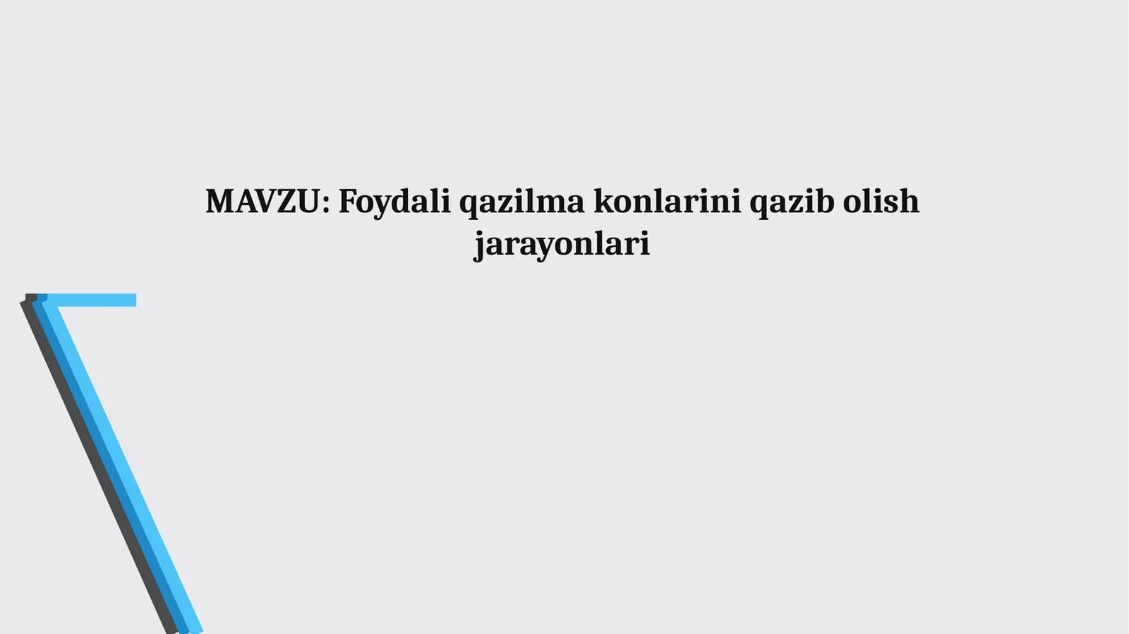 Foydali qazilma konlarini qazib olish jarayonlari
