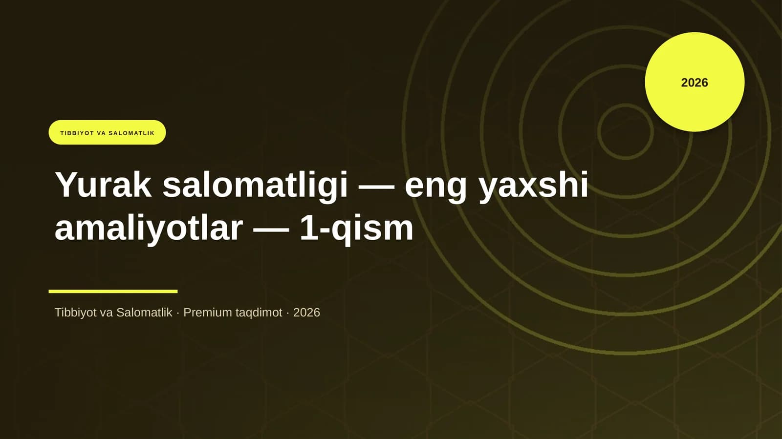 Yurak salomatligi — eng yaxshi amaliyotlar — 1-qism