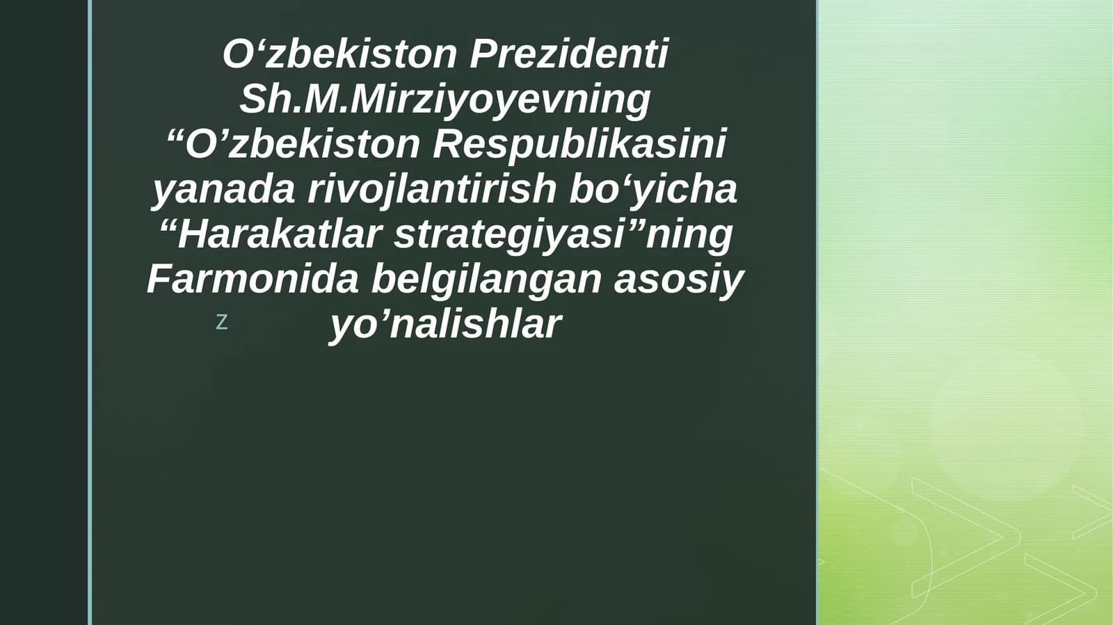 O‘zbekiston Prezidenti Sh.M.Mirziyoyevning “O’zbekiston Respublikasini yanada rivojlantirish bo‘yicha“ Harakatlar strategiyasi”ning Farmoni
