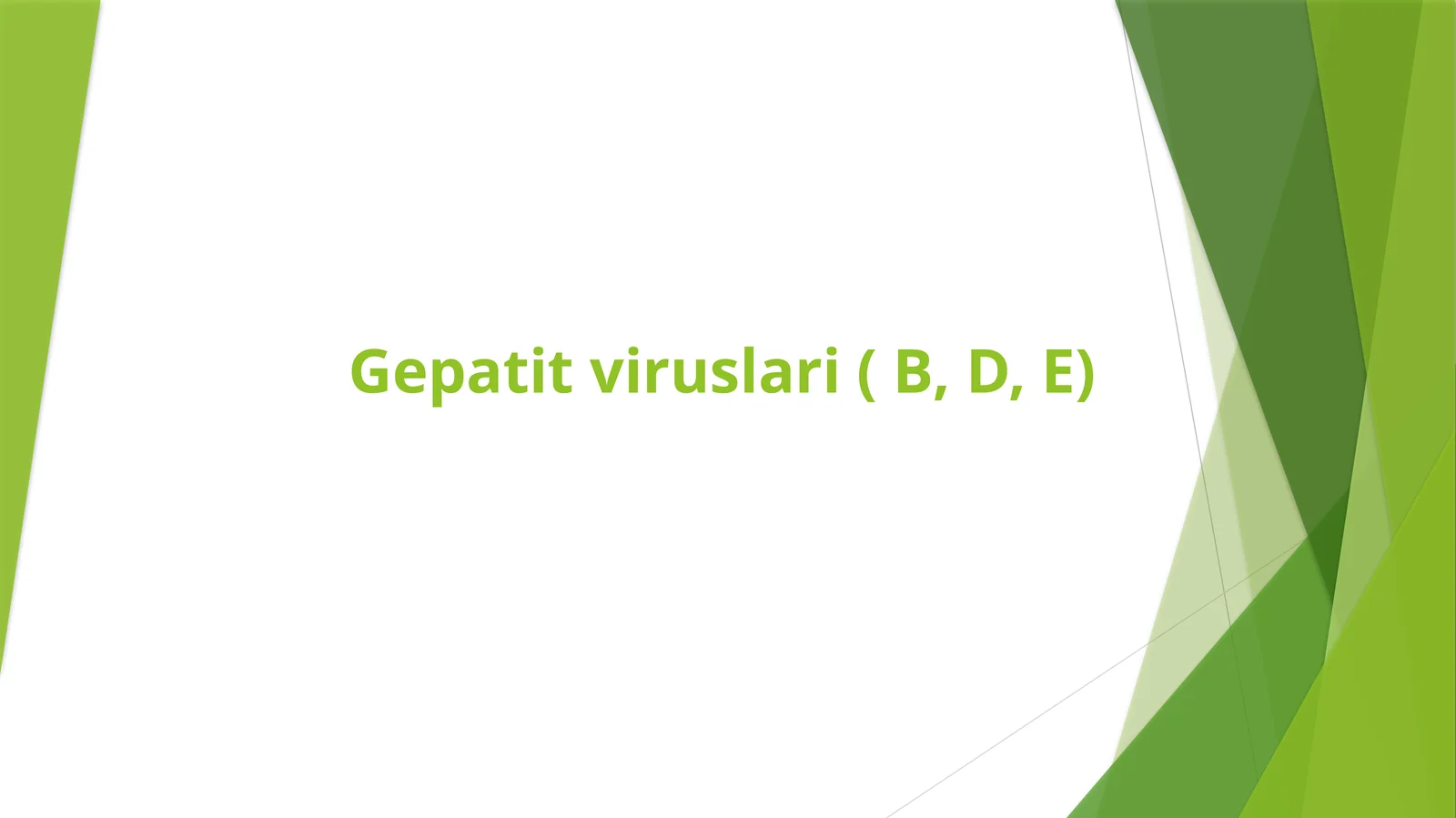 Gepatitviruslari( B,D, E)