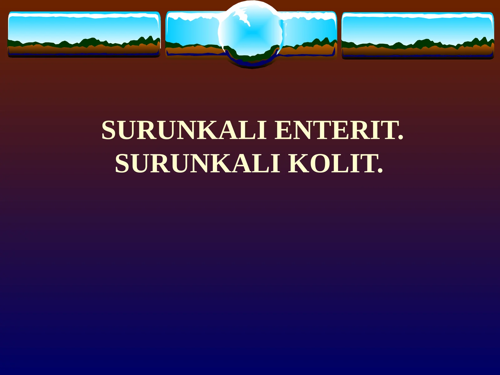 SURUNKALI ENTERIT