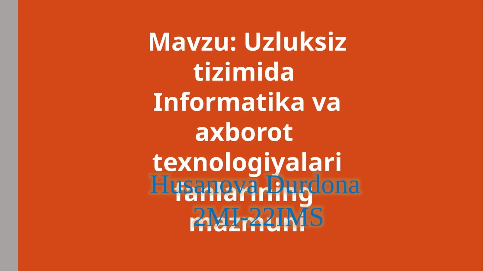 Uzluksiz tizimida Informatika va Axborot texnologiyalari fanlari mazmuni
