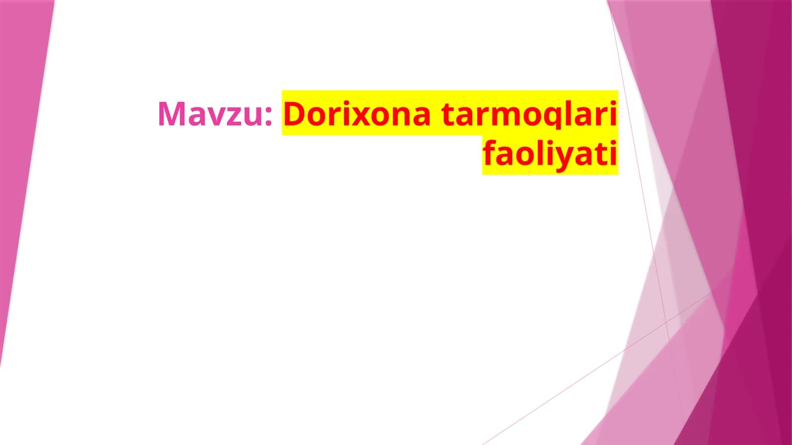Dorixona  tarmoqlari  faoliyati