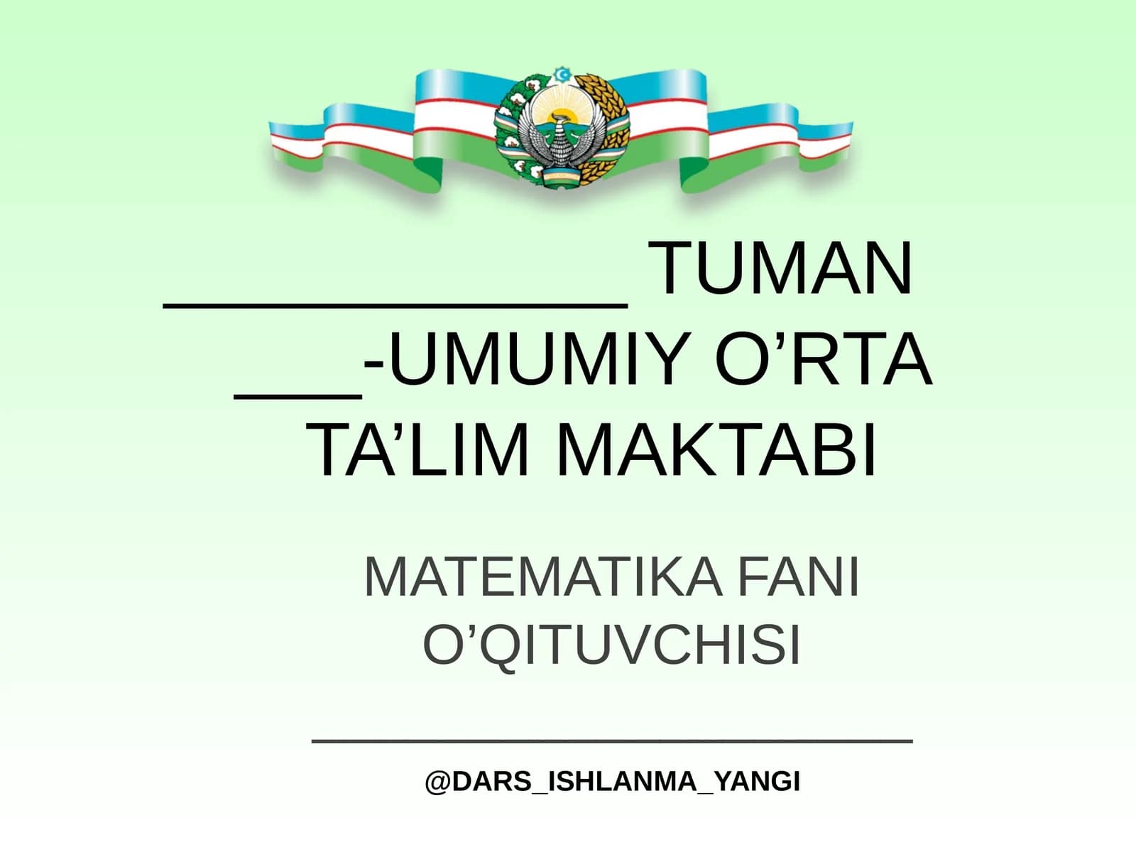 MATEMATIKA FANI O’QITUVCHISI