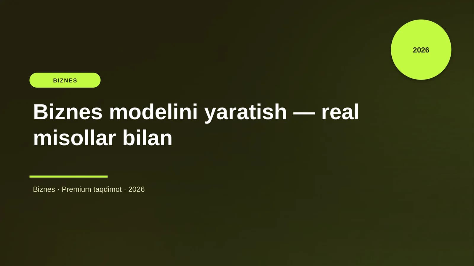 Biznes modelini yaratish — real misollar bilan