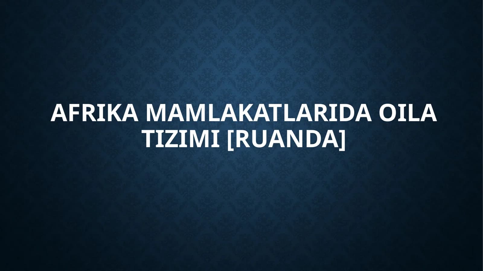 Afrika mamlakatlarida oila tizimi
