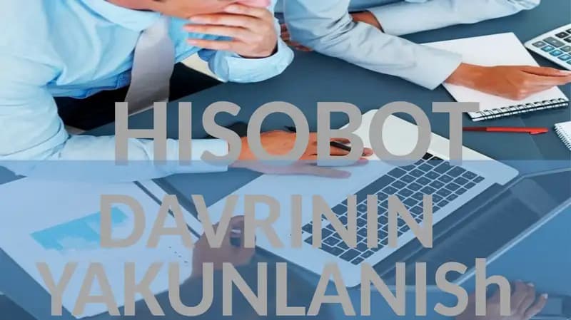 Hisobot davrimi yakunlash