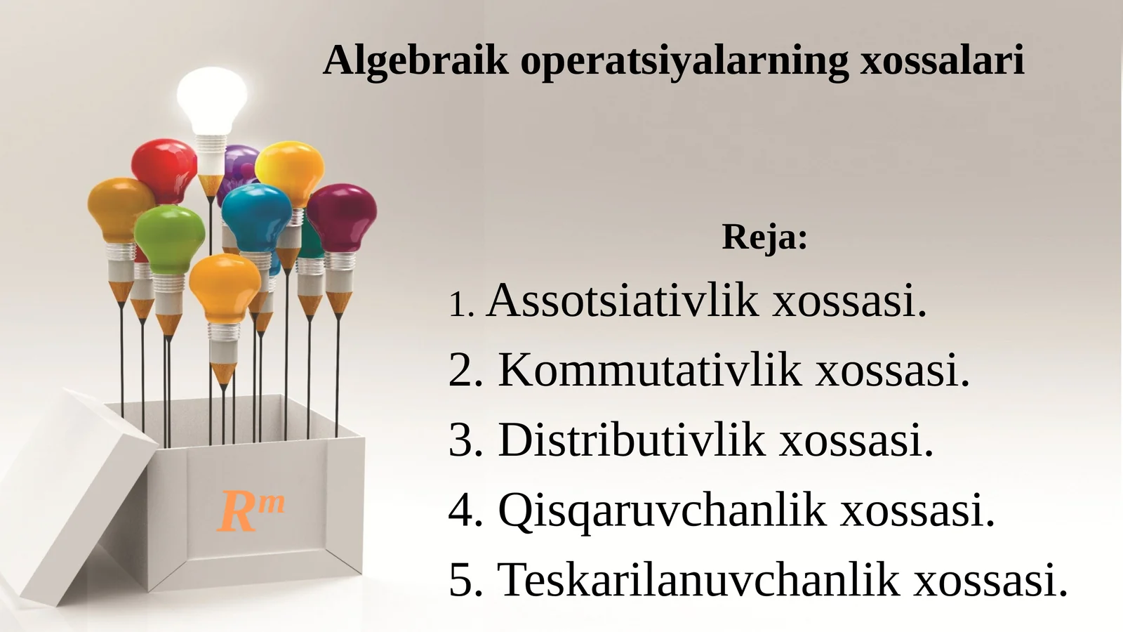 Algebraik operatsiyalarning xossalari