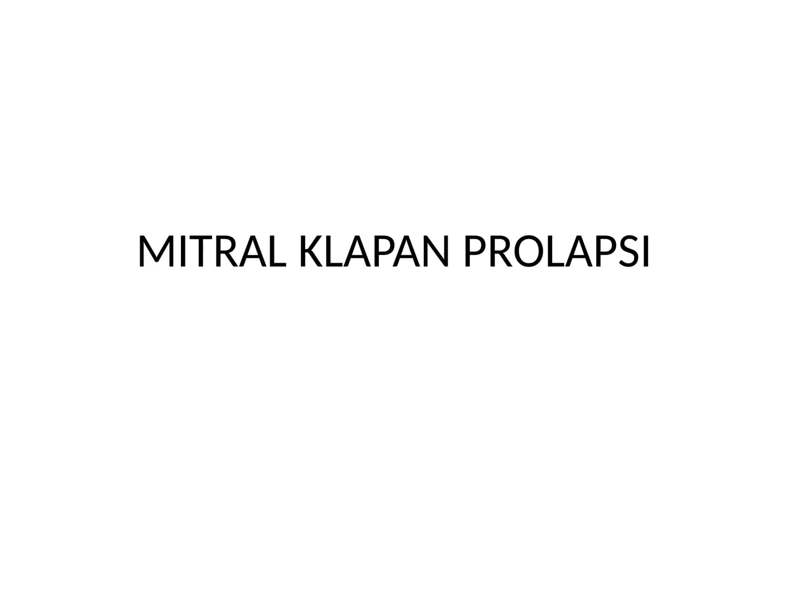 MITRAL KLAPAN PROLAPSI