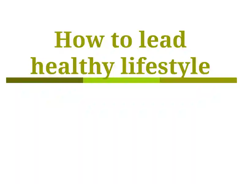 How to lead healthy lifestyle