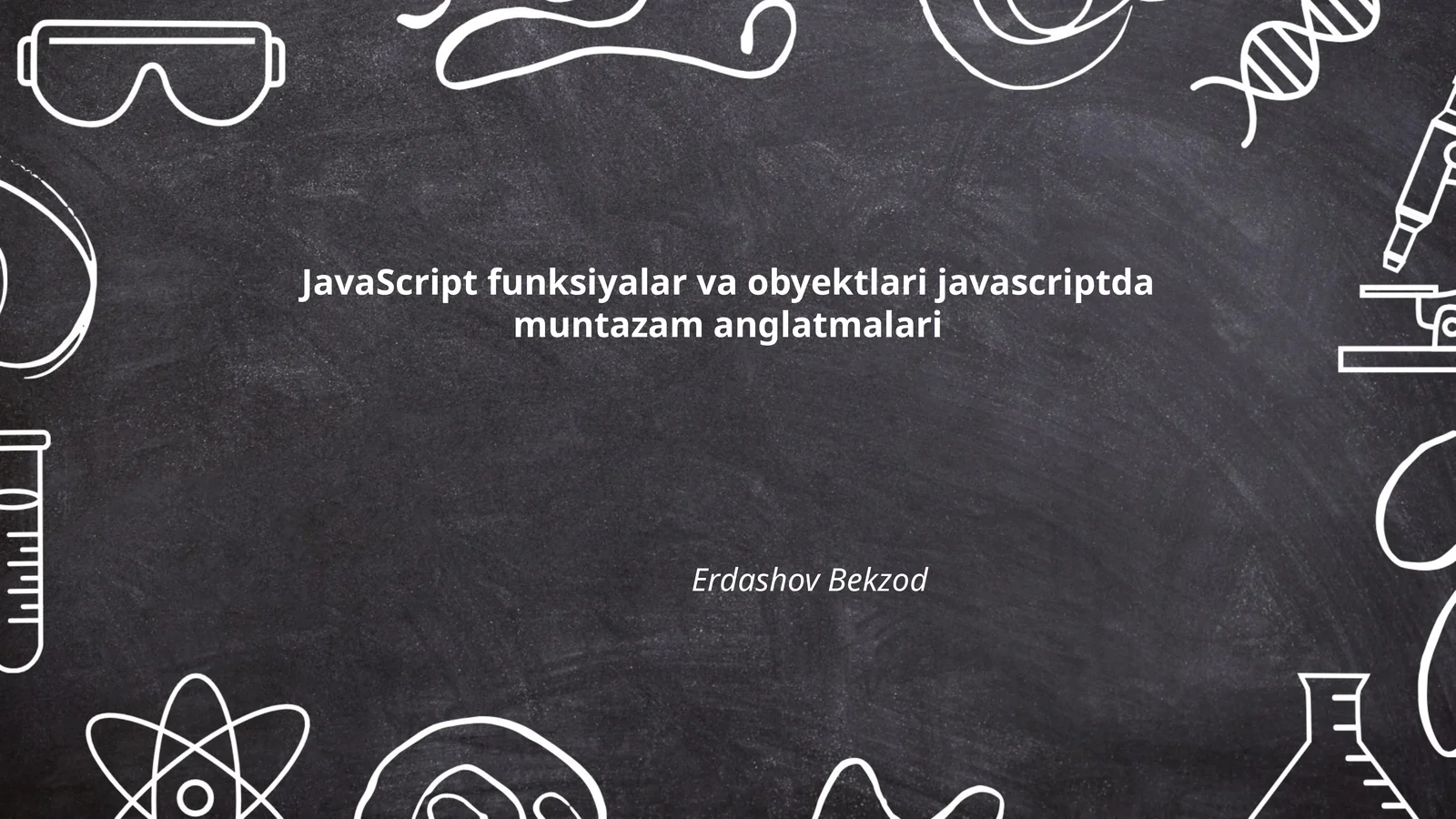 JavaScript funksiyalar va obyektlari