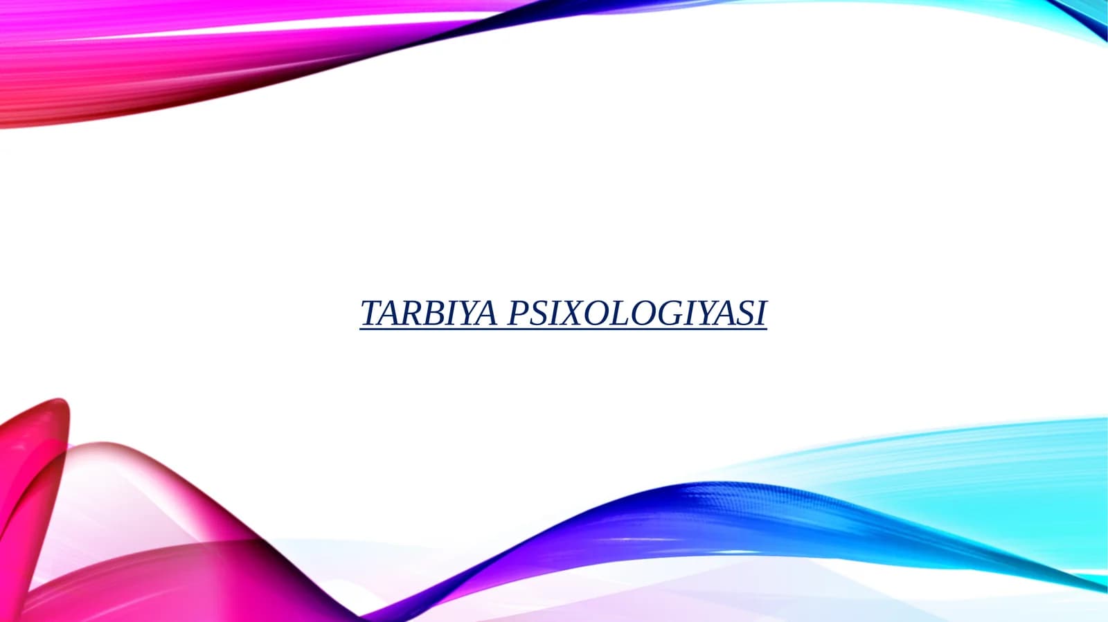 TARBIYA PSIXOLOGIYASI