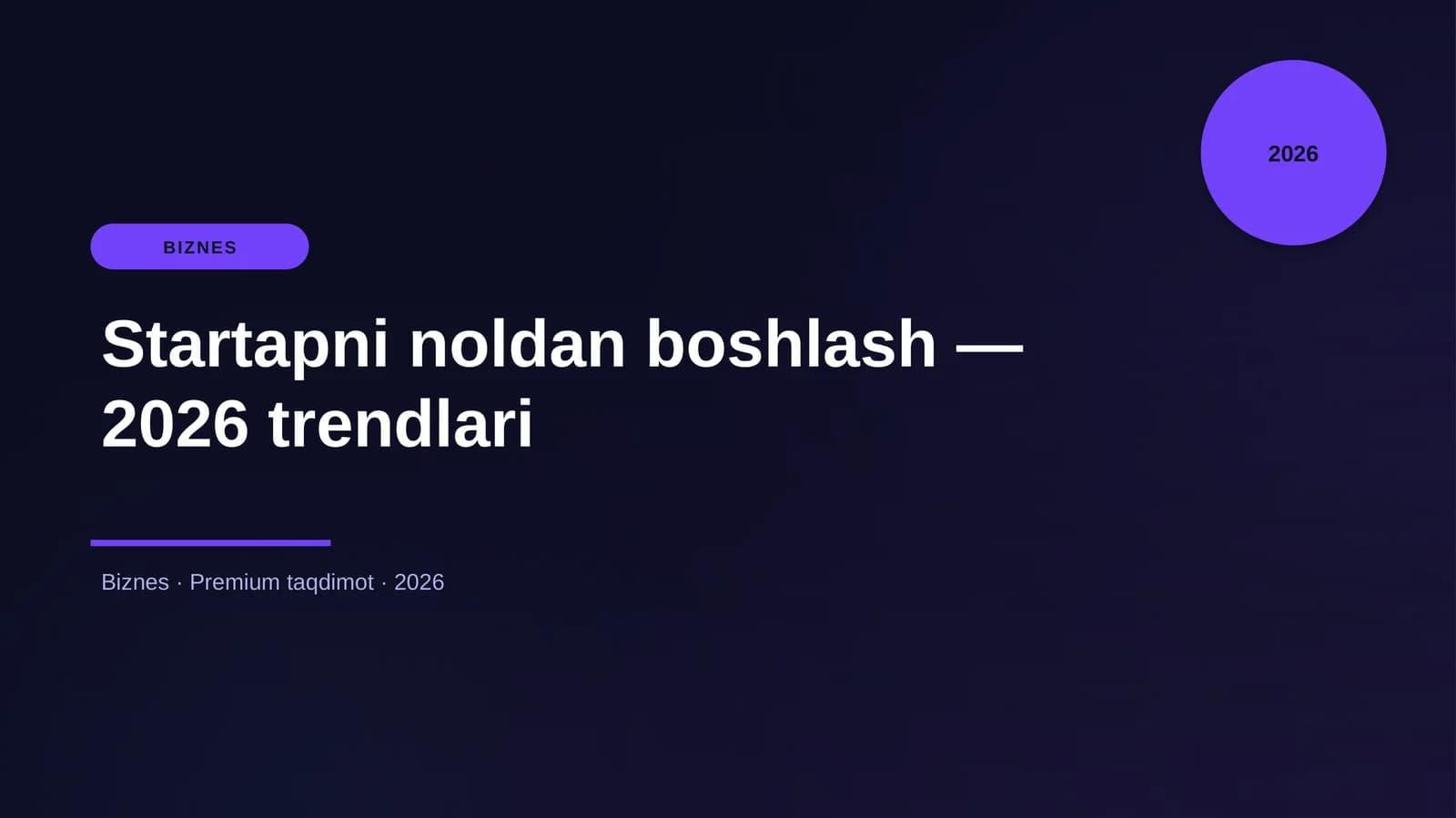 Startapni noldan boshlash — 2026 trendlari