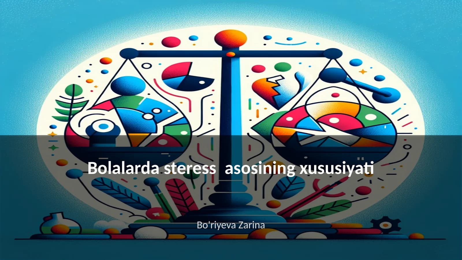 Bolalarda steress asosining xususiyati
