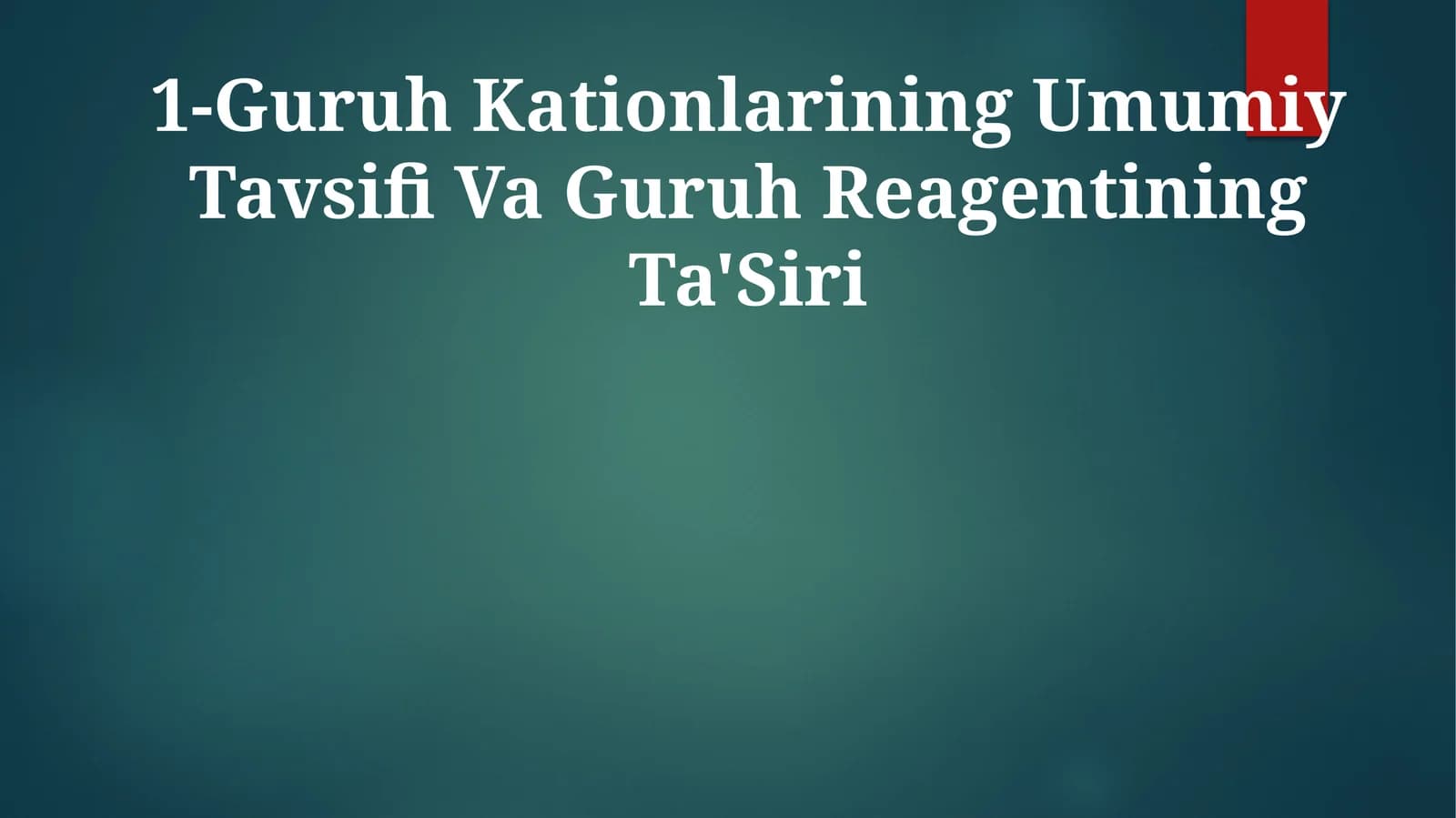 Guruh Kationlarining Umumiy Tavsifi Va Guruh Reagentining Ta'Siri