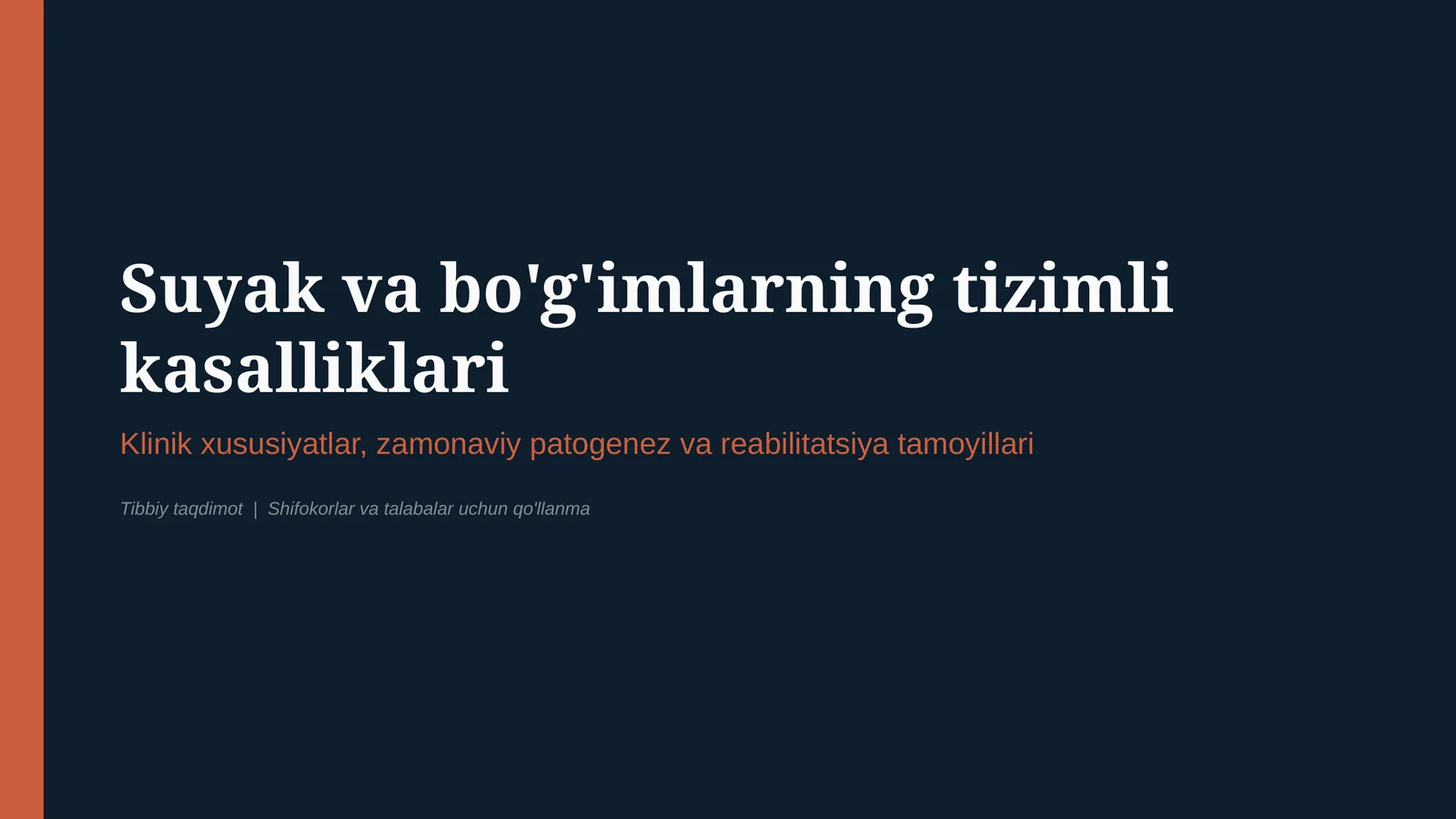 SUYAK VA BO‘G‘IMLARNING TIZIMLI KASALLIKLARI | ETIOLOGIYA, KLINIKA, DIAGNOSTIKA VA DAVOLASH — 15 SLA