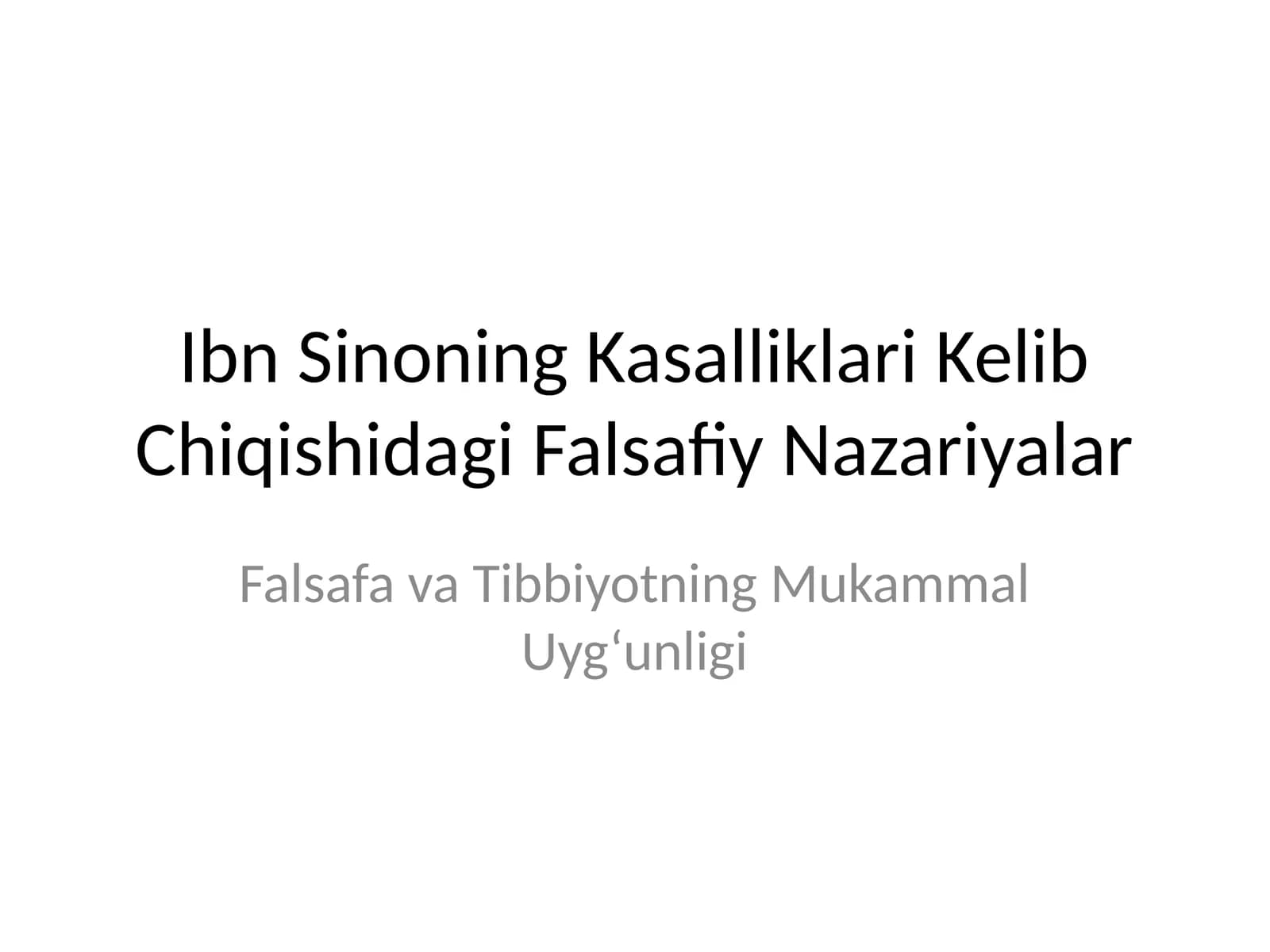 Ibn Sinoning Kasalliklari Kelib Chiqishidagi Falsafiy Nazariyalar