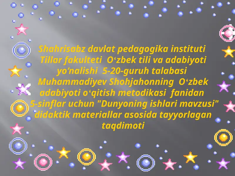 "Dunyoning ishlari mavzusi" didaktik materiallar