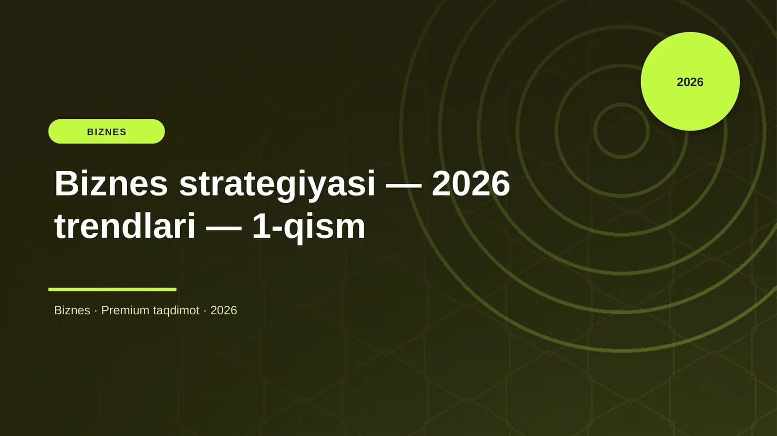 Biznes strategiyasi — 2026 trendlari — 1-qism