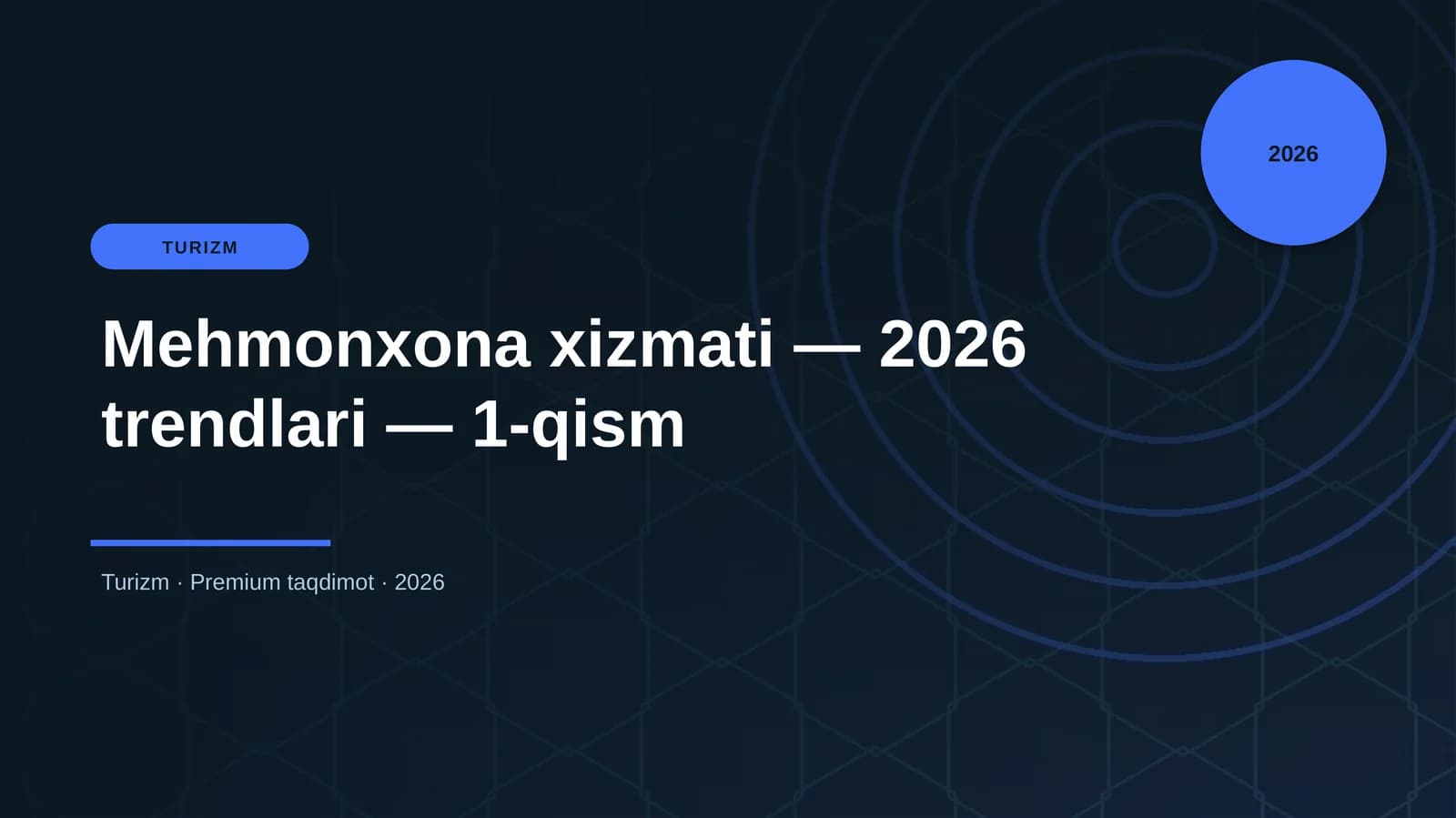 Mehmonxona xizmati — 2026 trendlari — 1-qism