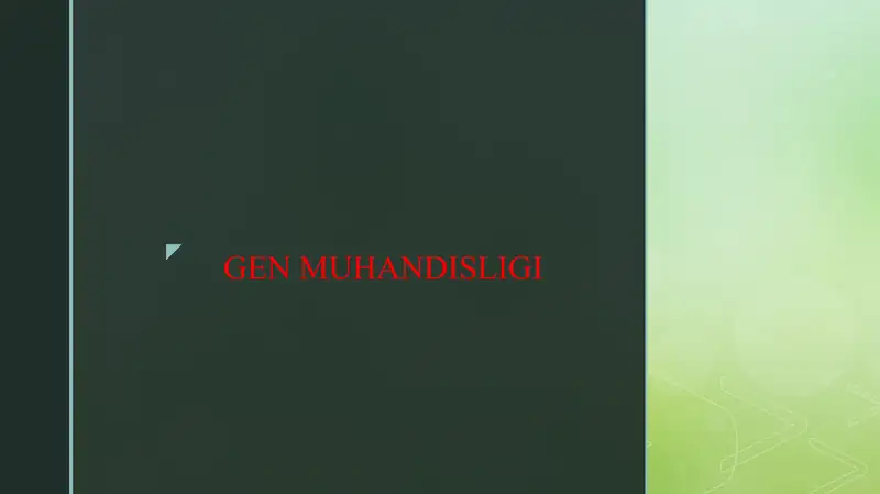 GEN MUHANDISLIGI