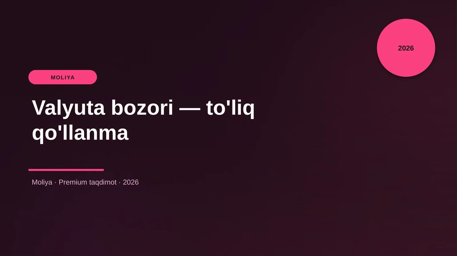 Valyuta bozori — to'liq qo'llanma