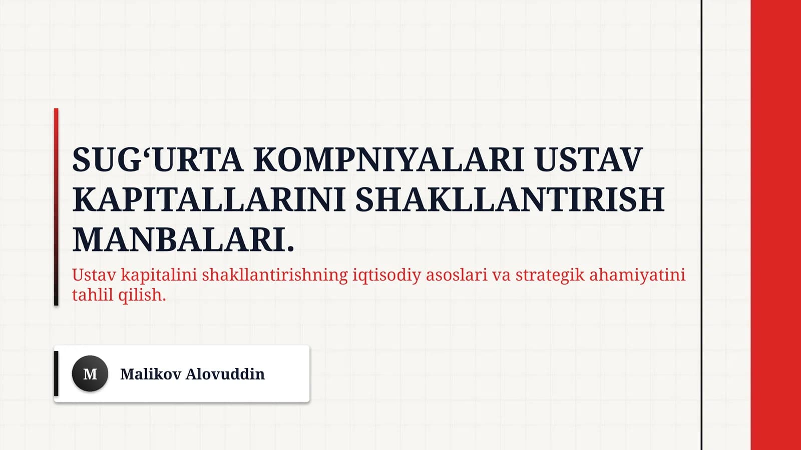 Sug‘urta kompniyalari ustav kapitallarini shakllantirish manbalari.