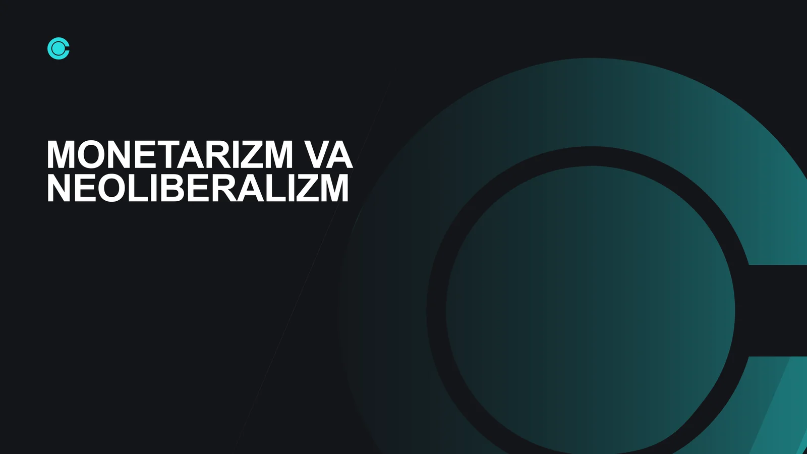 MONETARIZM VA NEOLIBERALIZM