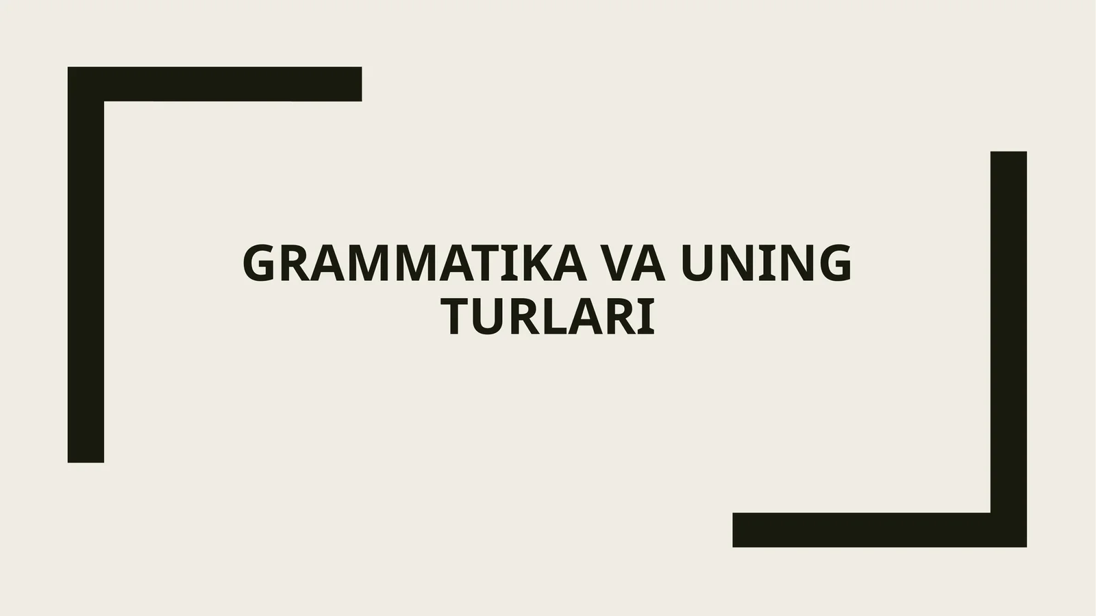 Grammatika va uning turlari