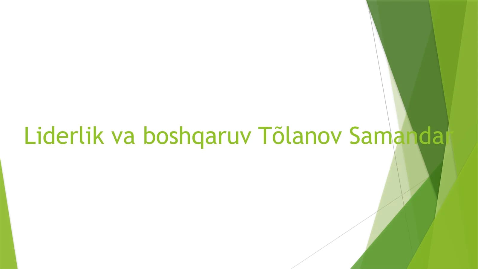 Liderlik va boshqaruv Tõlanov Samandar
