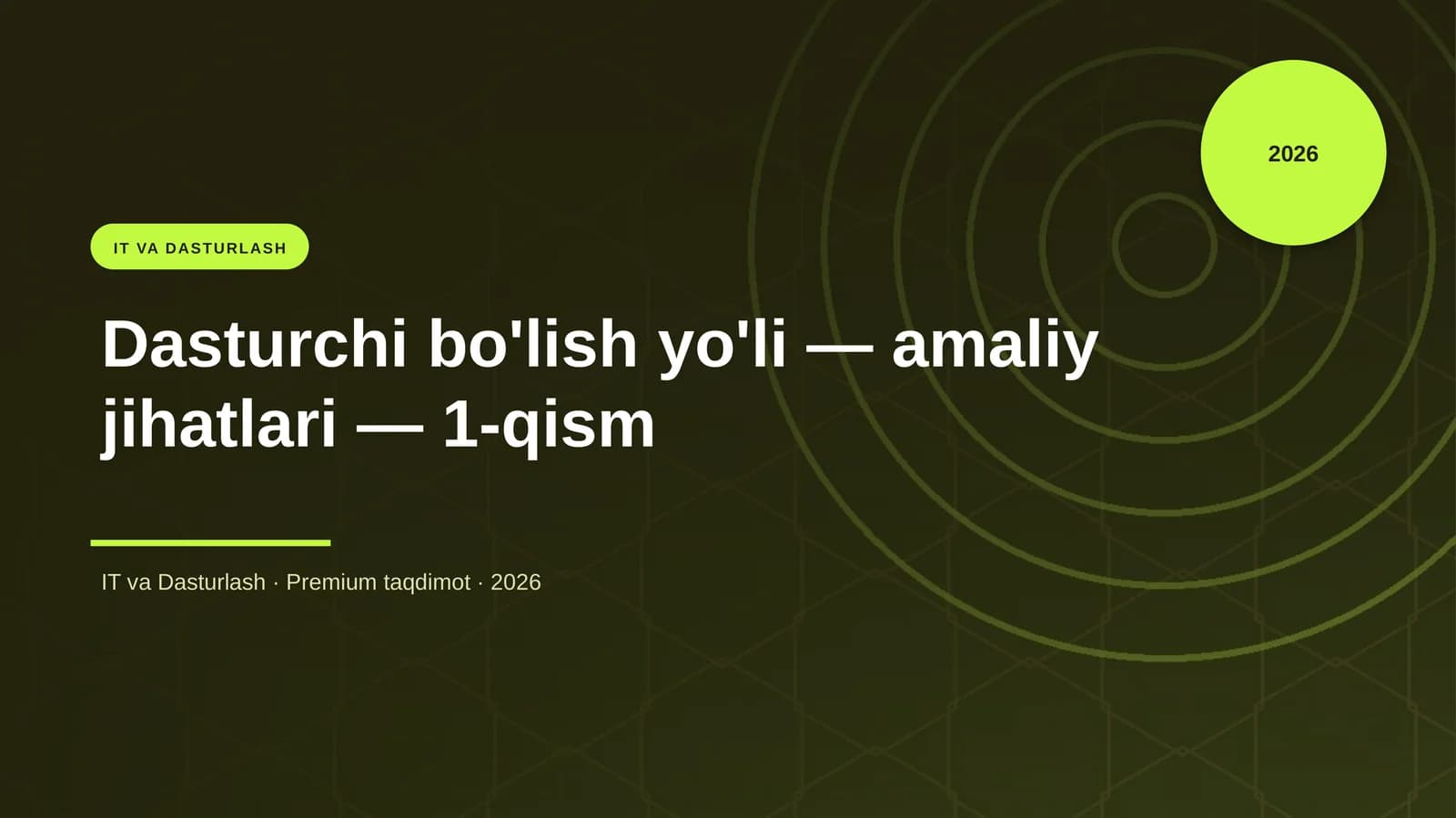 Dasturchi bo'lish yo'li — amaliy jihatlari — 1-qism