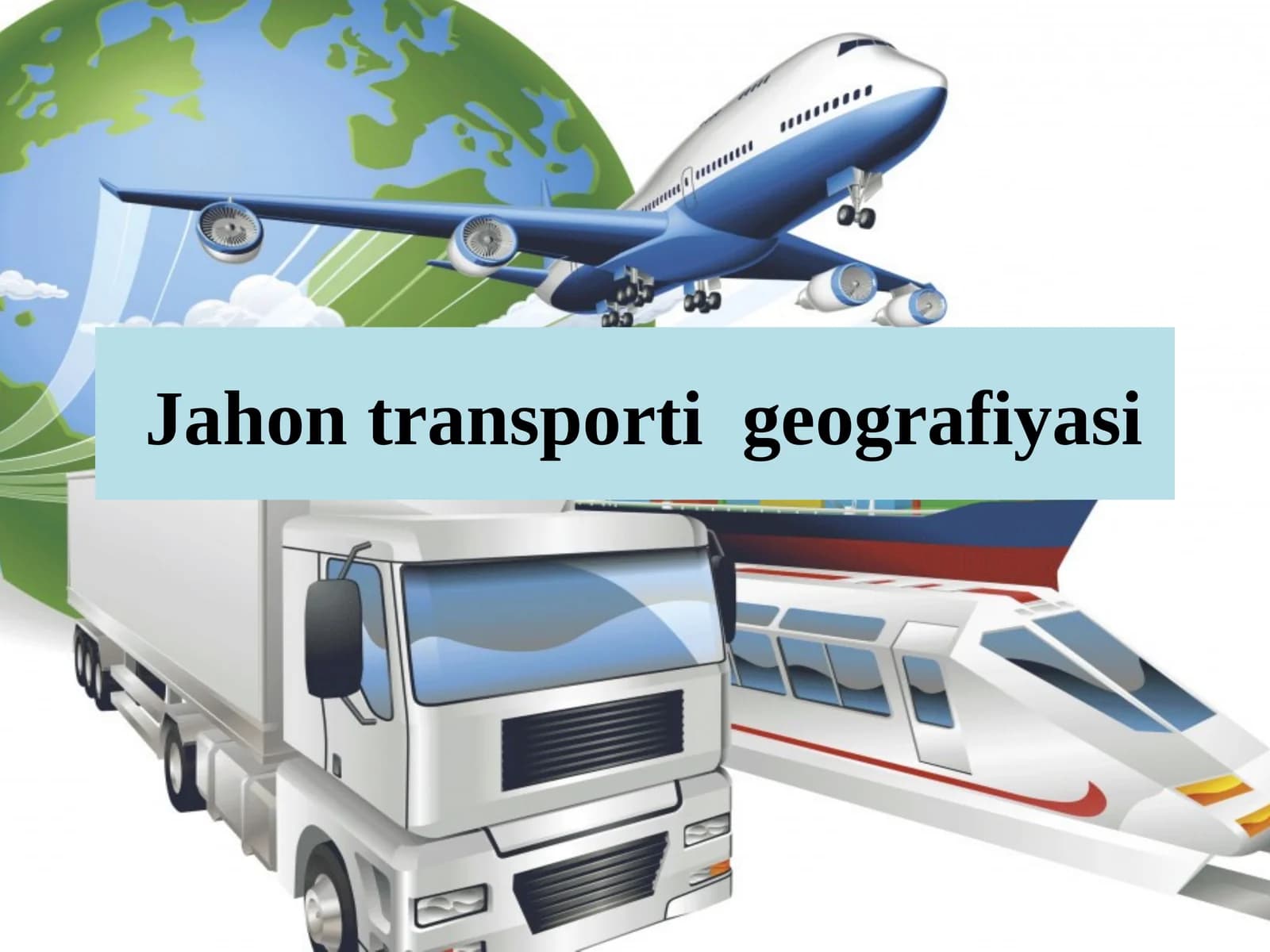 Jahon transporti  geografiyasi