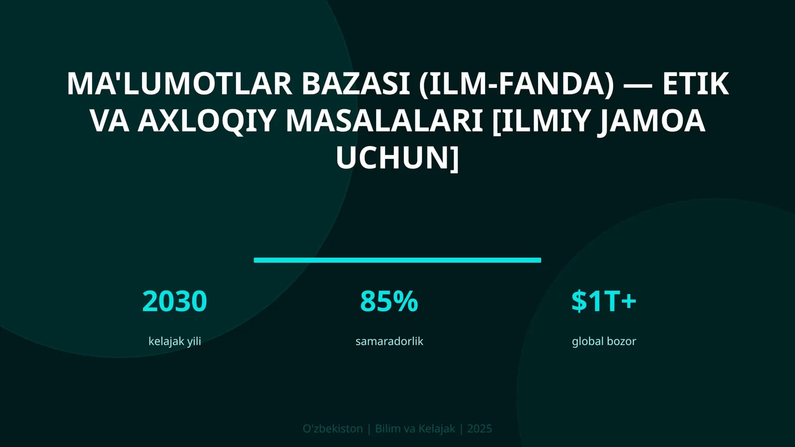 MA'LUMOTLAR BAZASI (ILM-FANDA) — ETIK VA AXLOQIY MASALALARI [ILMIY JAMOA UCHUN]