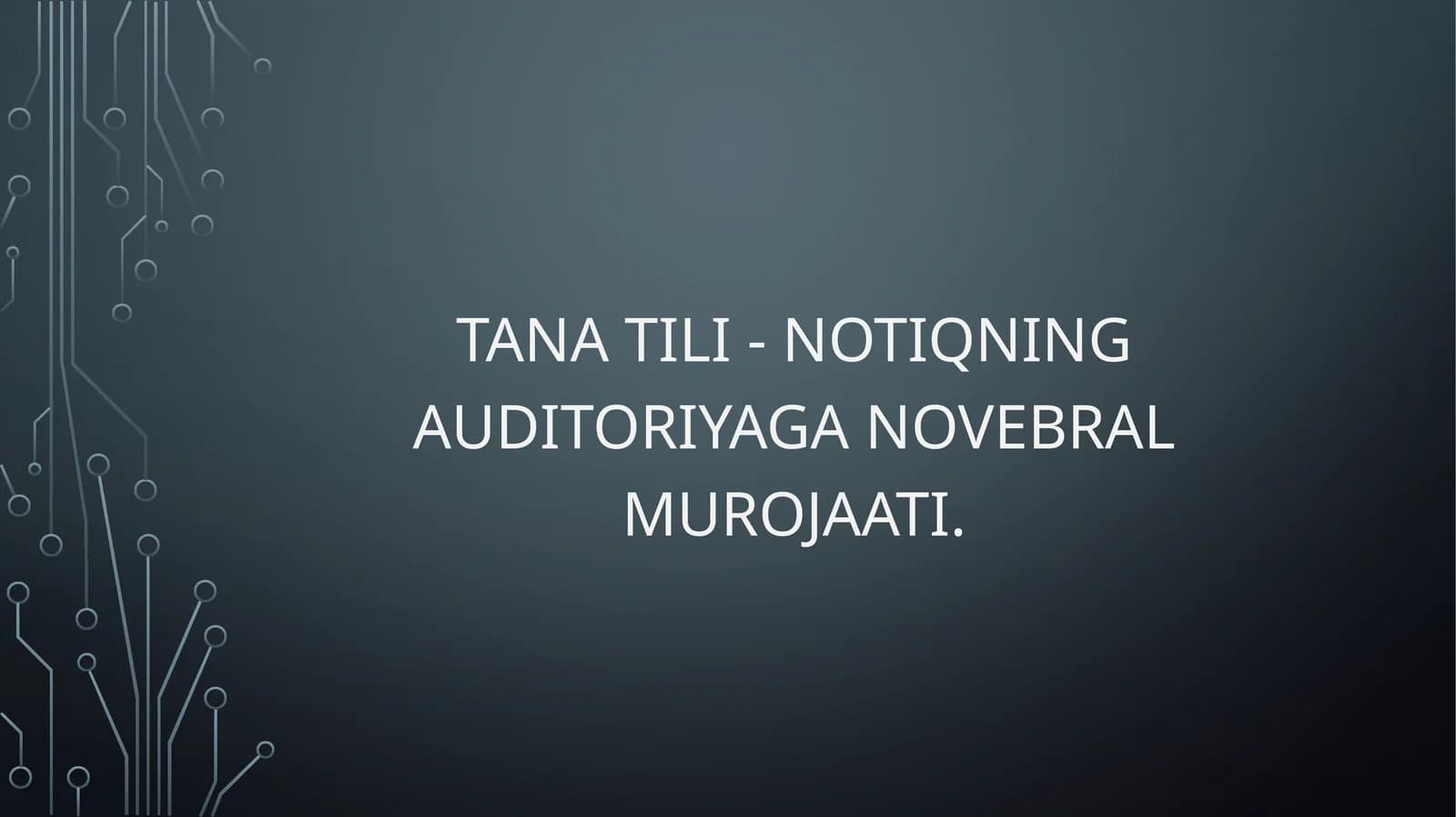 Tanatili-notiqning auditoriyaga novebral murojaati
