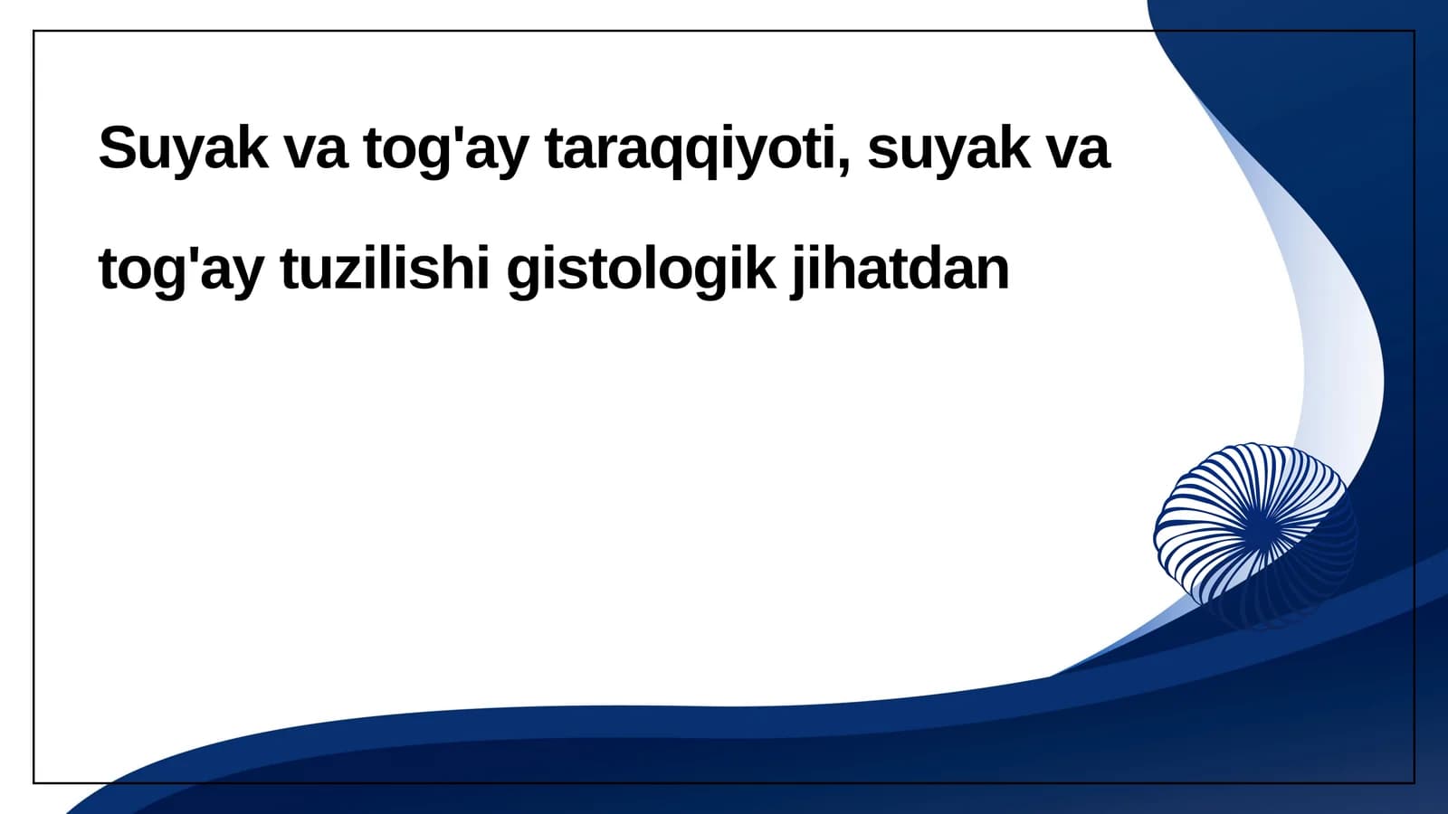 Suyak va Tog'ay Taraqqiyoti
