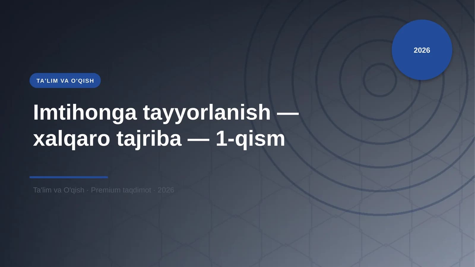 Imtihonga tayyorlanish — xalqaro tajriba — 1-qism