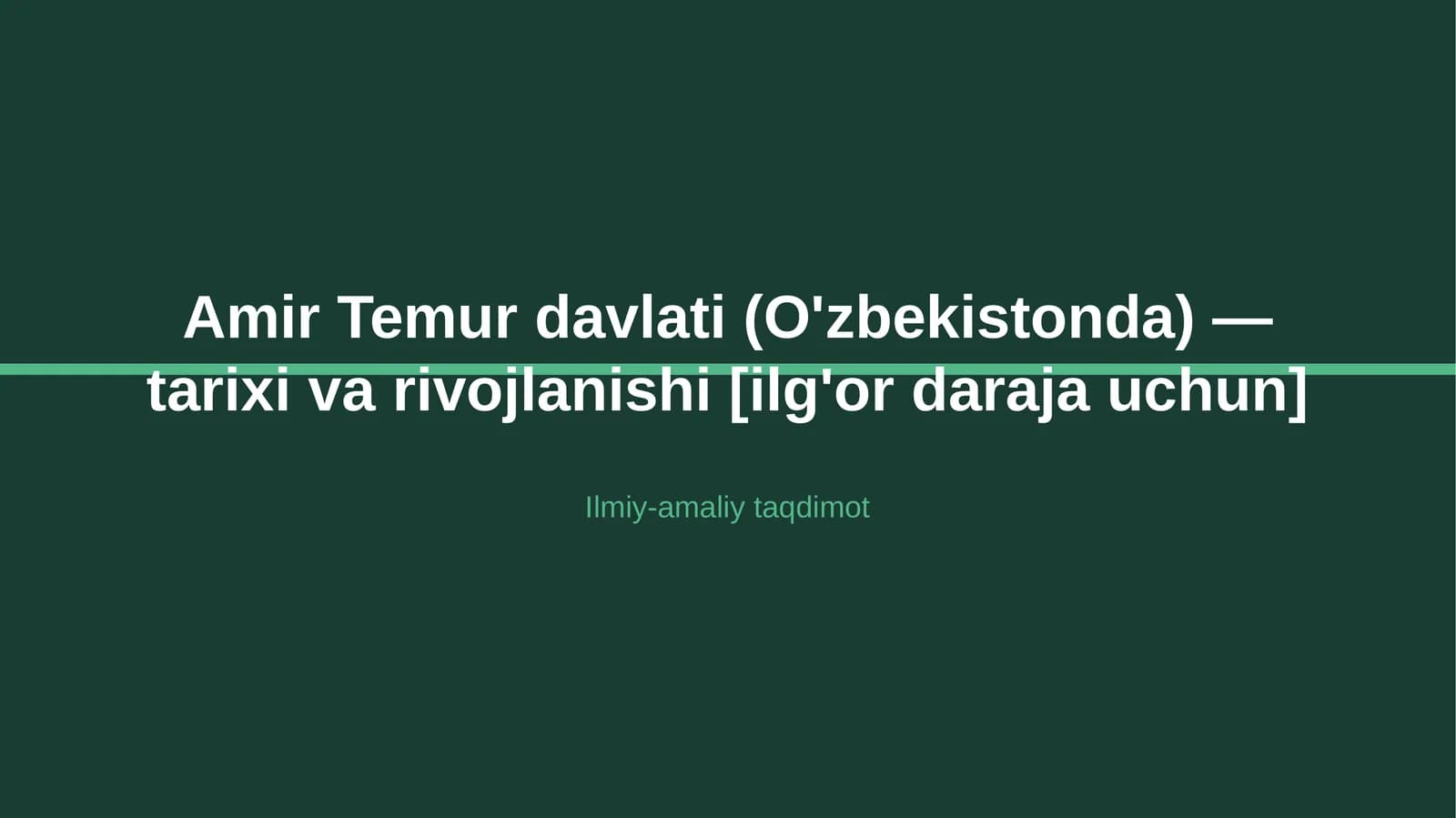 Amir Temur davlati (O'zbekistonda) — tarixi va rivojlanishi [ilg'or daraja uchun]