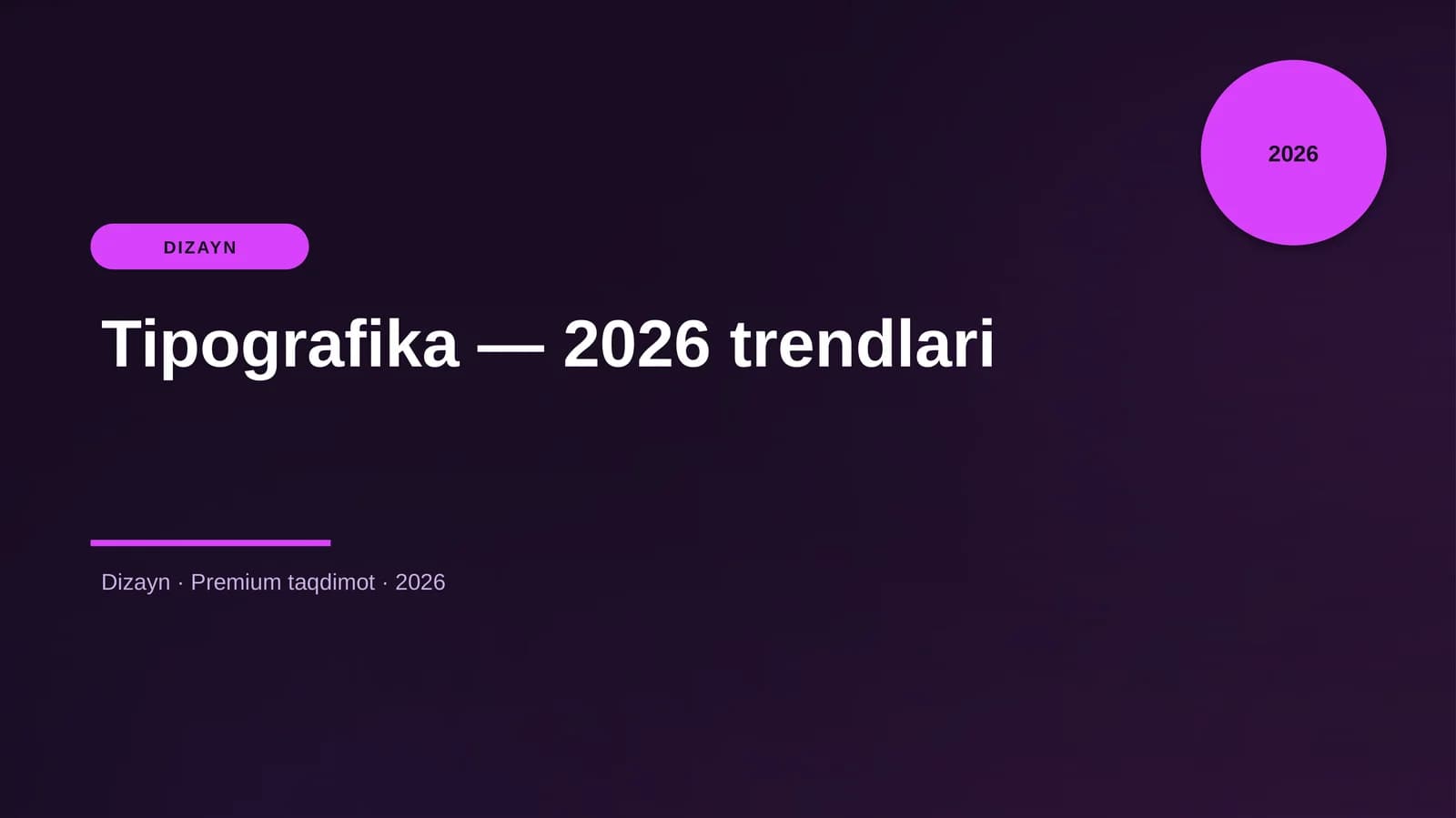 Mavzu: Tipografika — 2026 trendlari