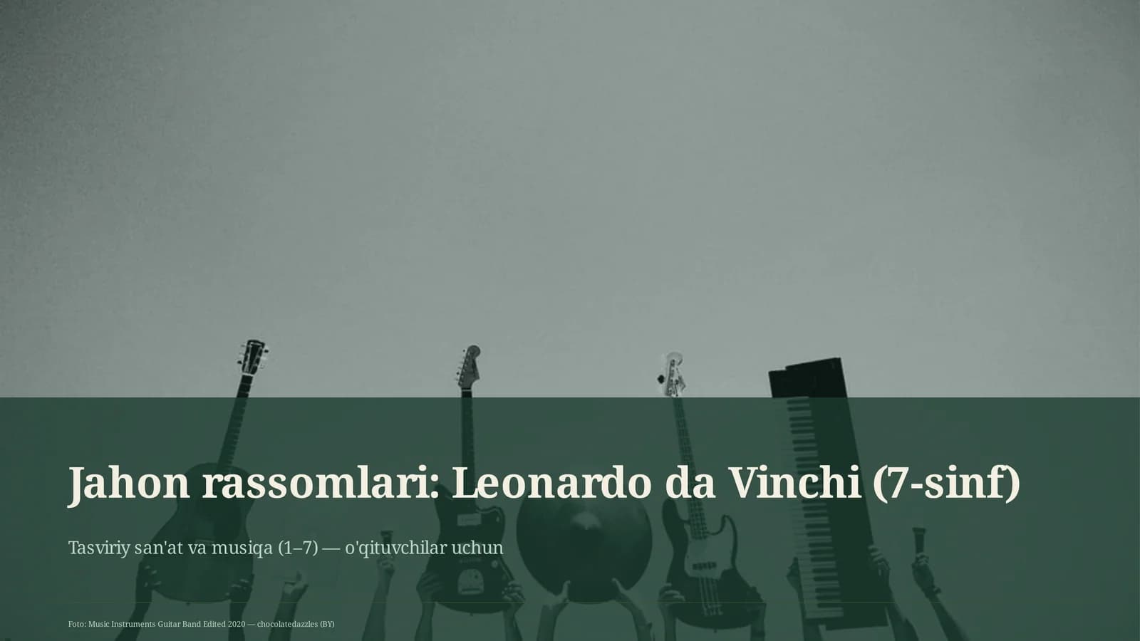 Jahon rassomlari: Leonardo da Vinchi (7-sinf)