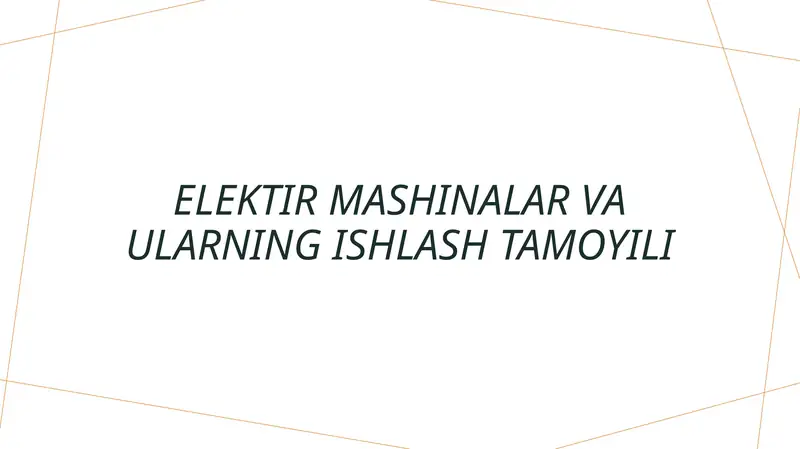 Elektir mashinalar va ularning ishlash tamoyili