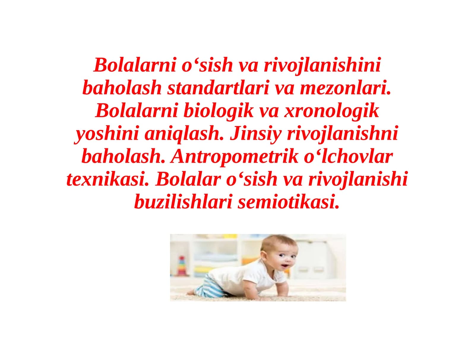 Bolalarni o‘sish va rivojlanishini baholash standartlari va mezonlari.