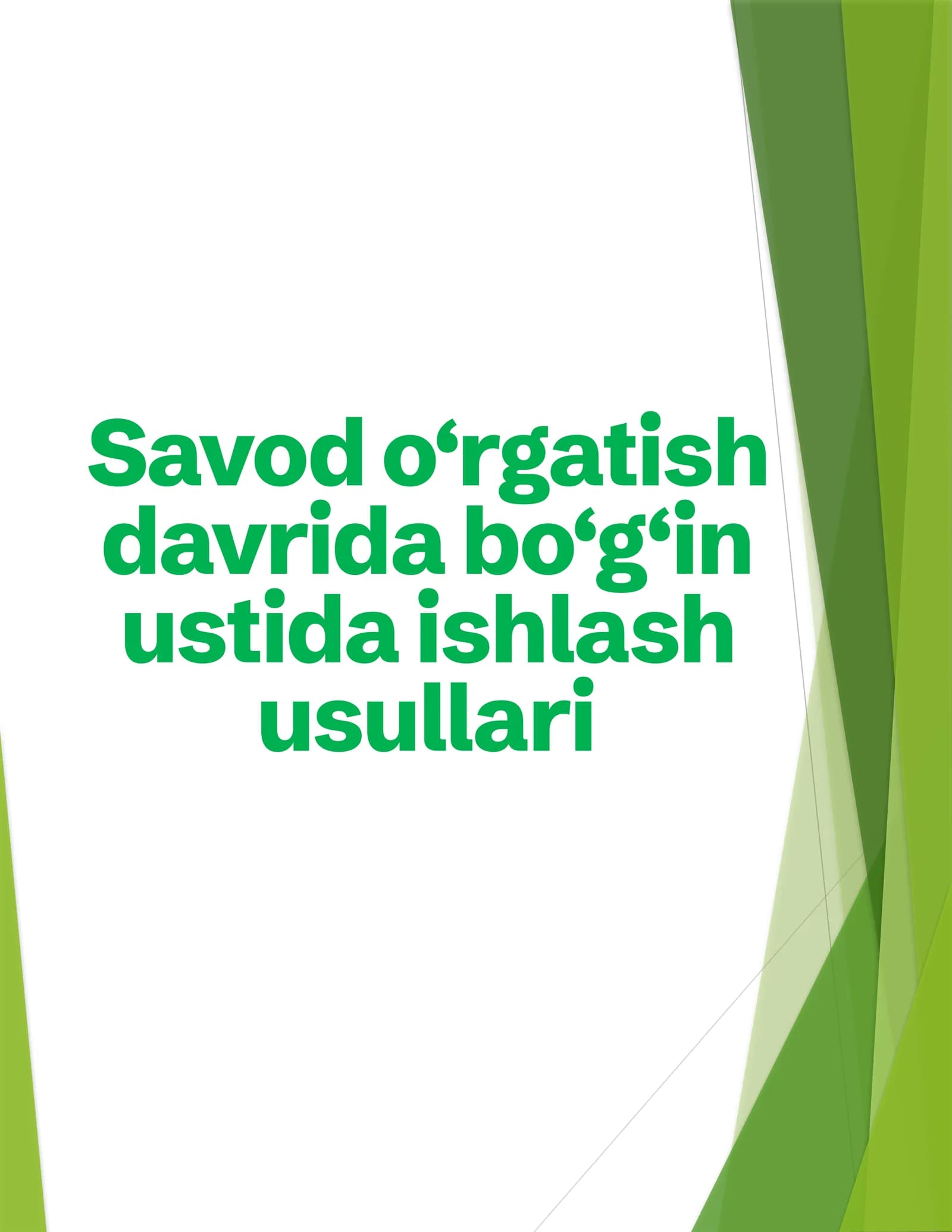 Savod o‘rgatish davrida bo‘g‘in ustida ishlash usullari