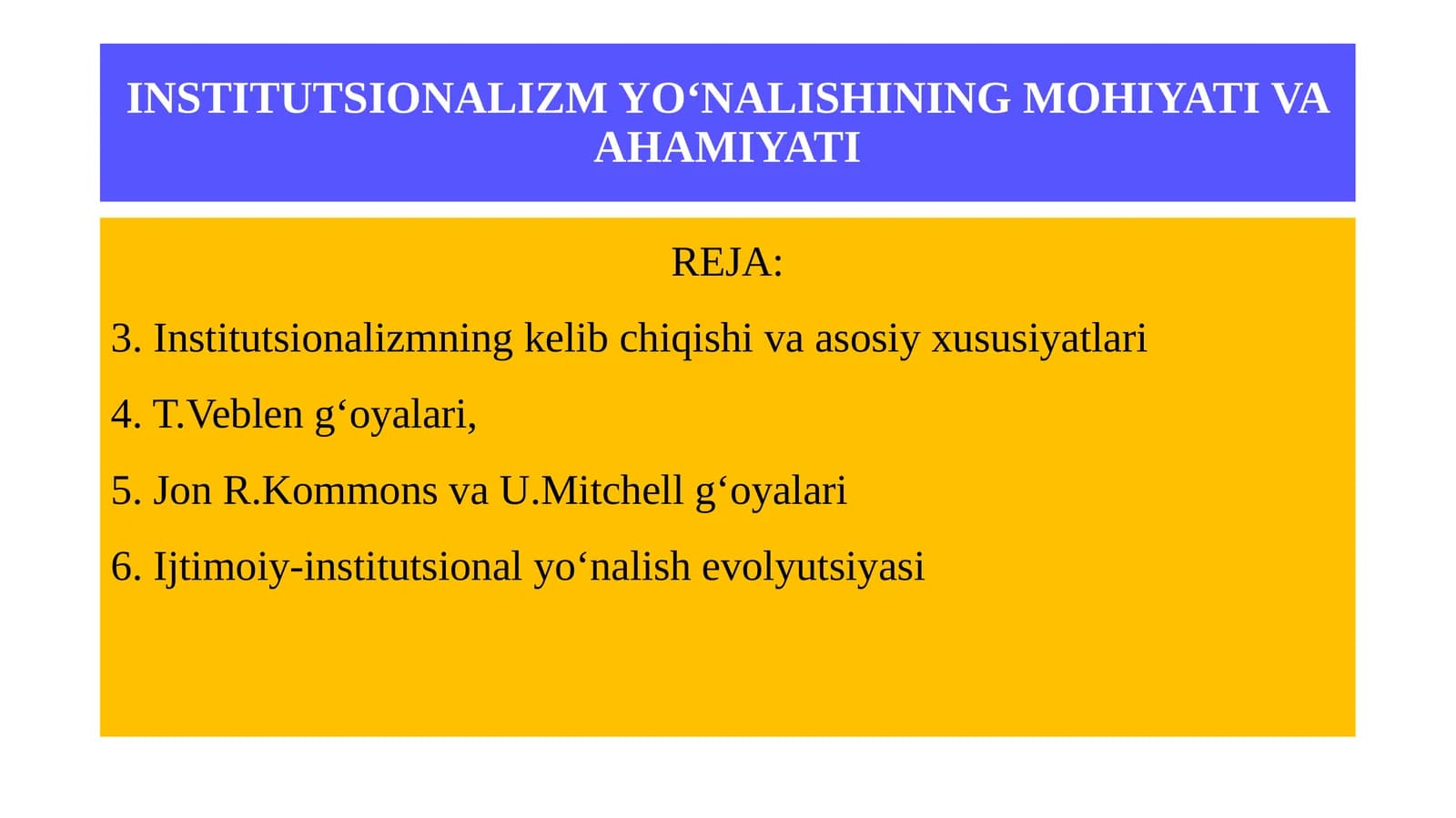 Institutsionalizm yo‘nalishining mohiyati va ahamiyati