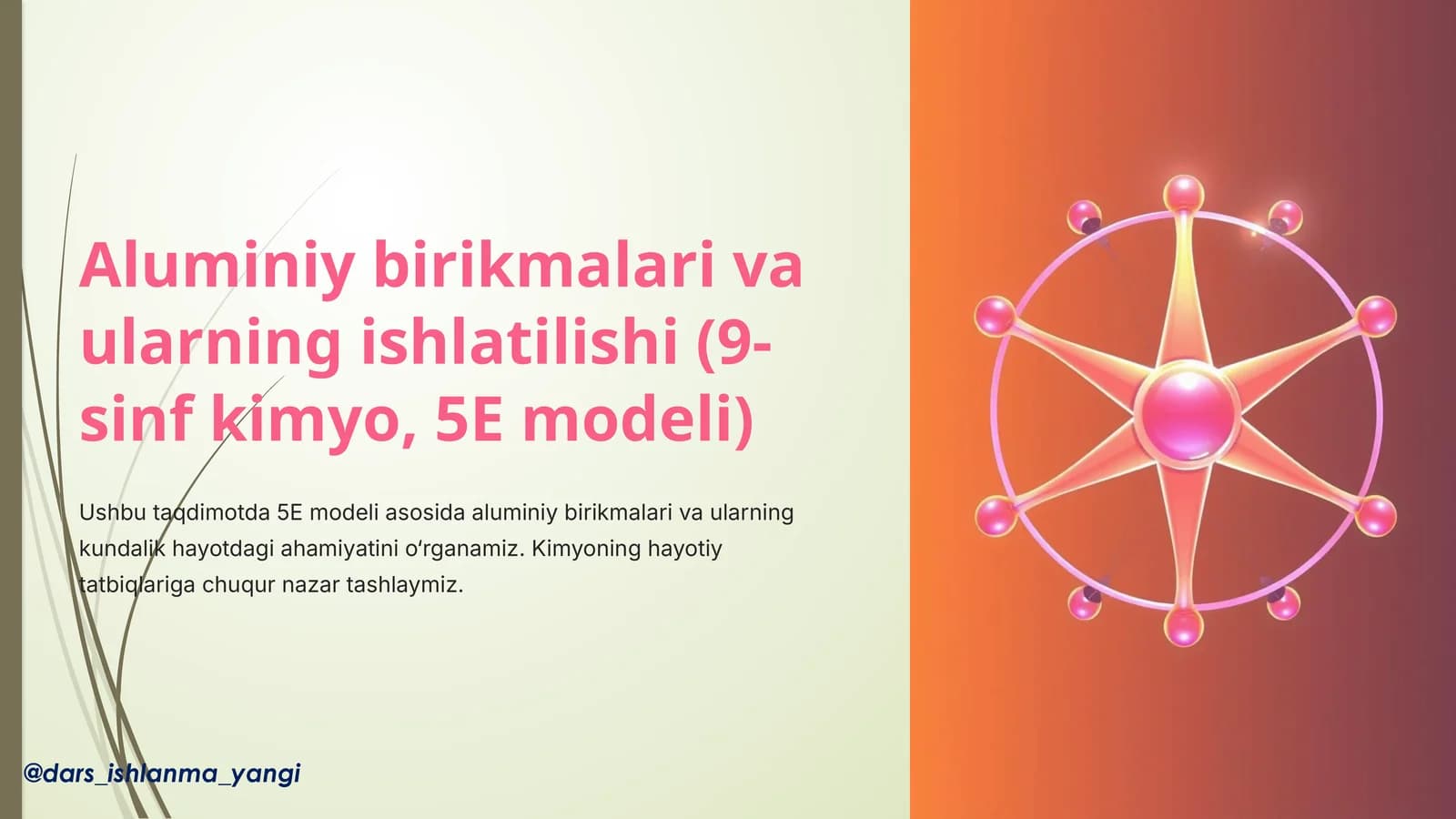 Aluminiy birikmalari va ularning ishlatilishi (9-sinf kimyo, 5E modeli)