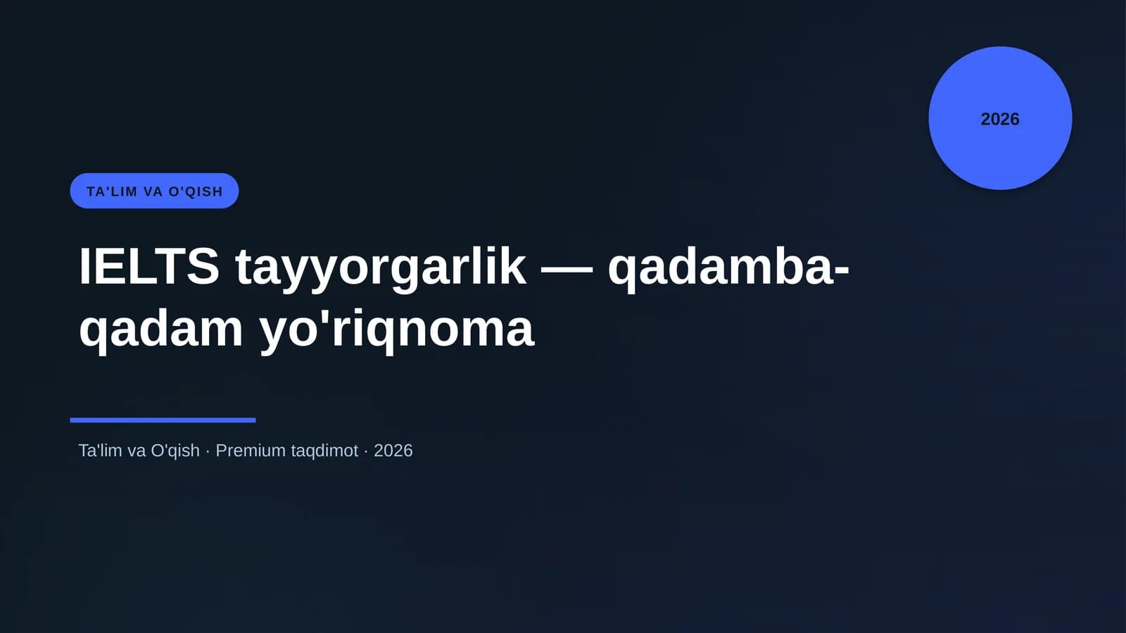 IELTS tayyorgarlik — qadamba-qadam yo'riqnoma