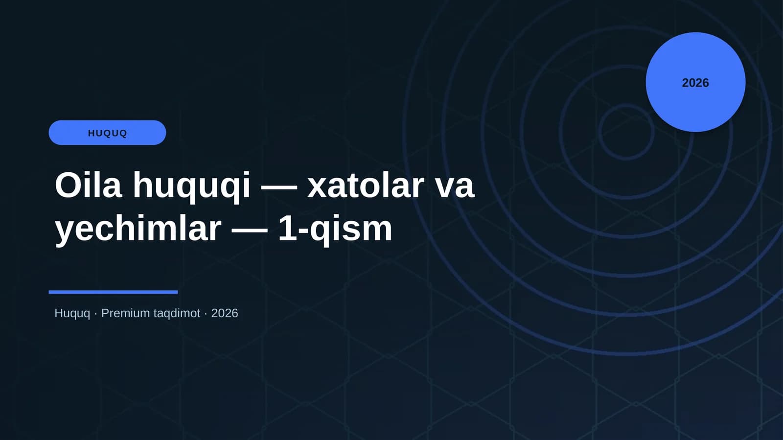 Oila huquqi — xatolar va yechimlar — 1-qism