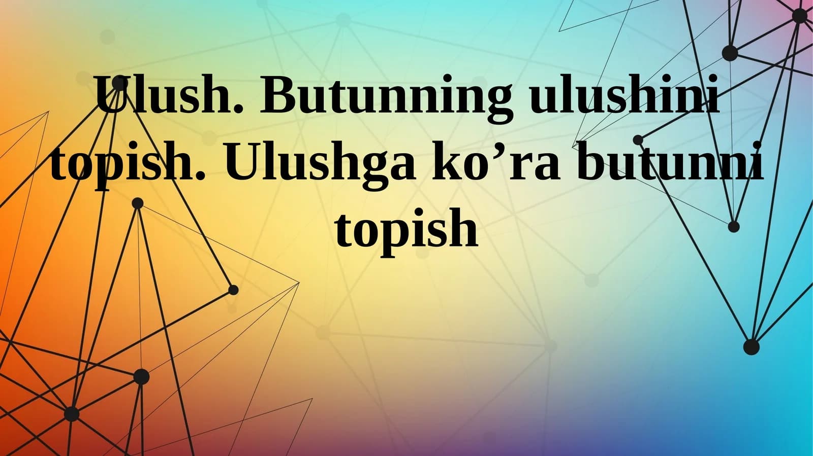 Ulush.Butunni g'ulushini topish